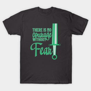 No Courage Without Fear T-Shirt